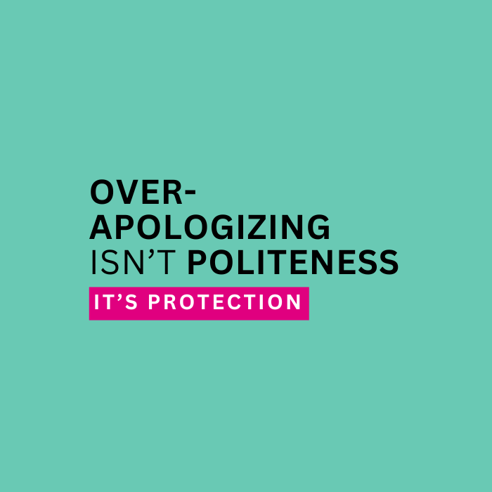 Over-Apologizing Isnt Politeness Its Protection | Amy Schield Coaching