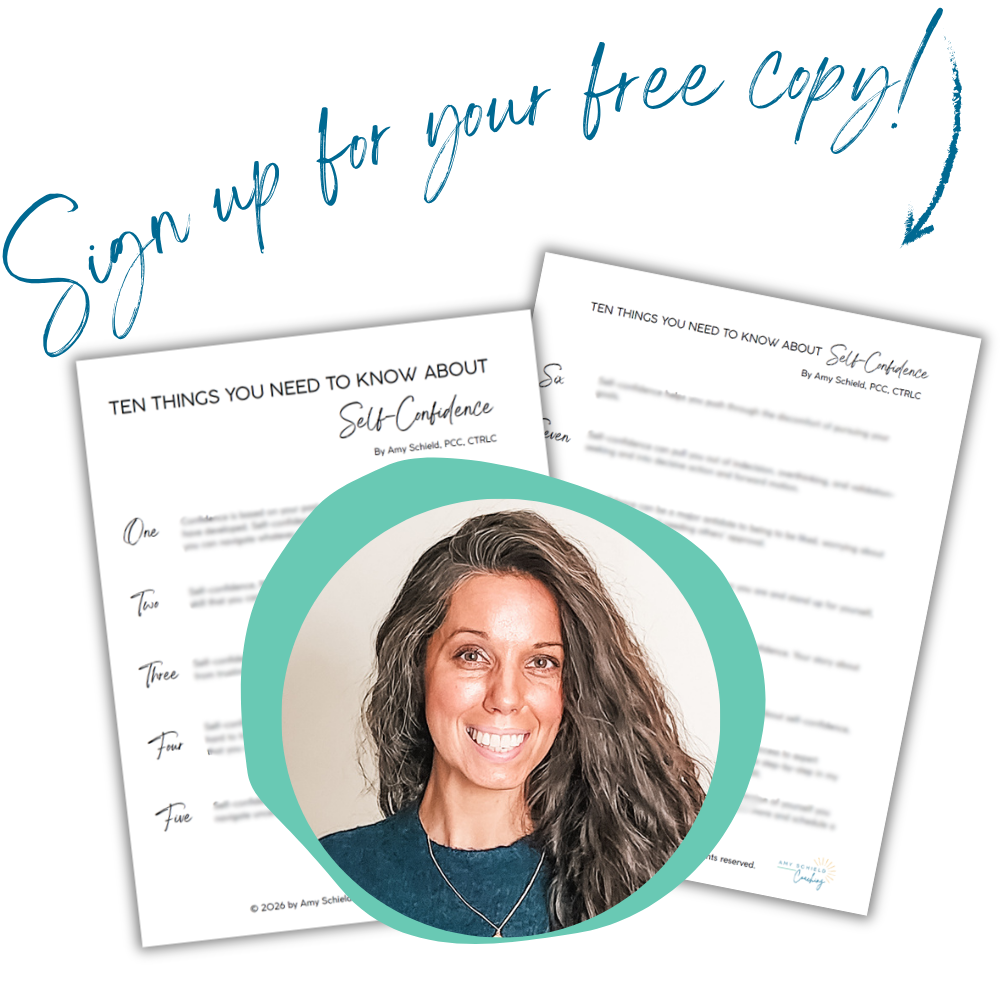 Ten Things You Need To Know About Self-Confidence | Amy Schield Coaching