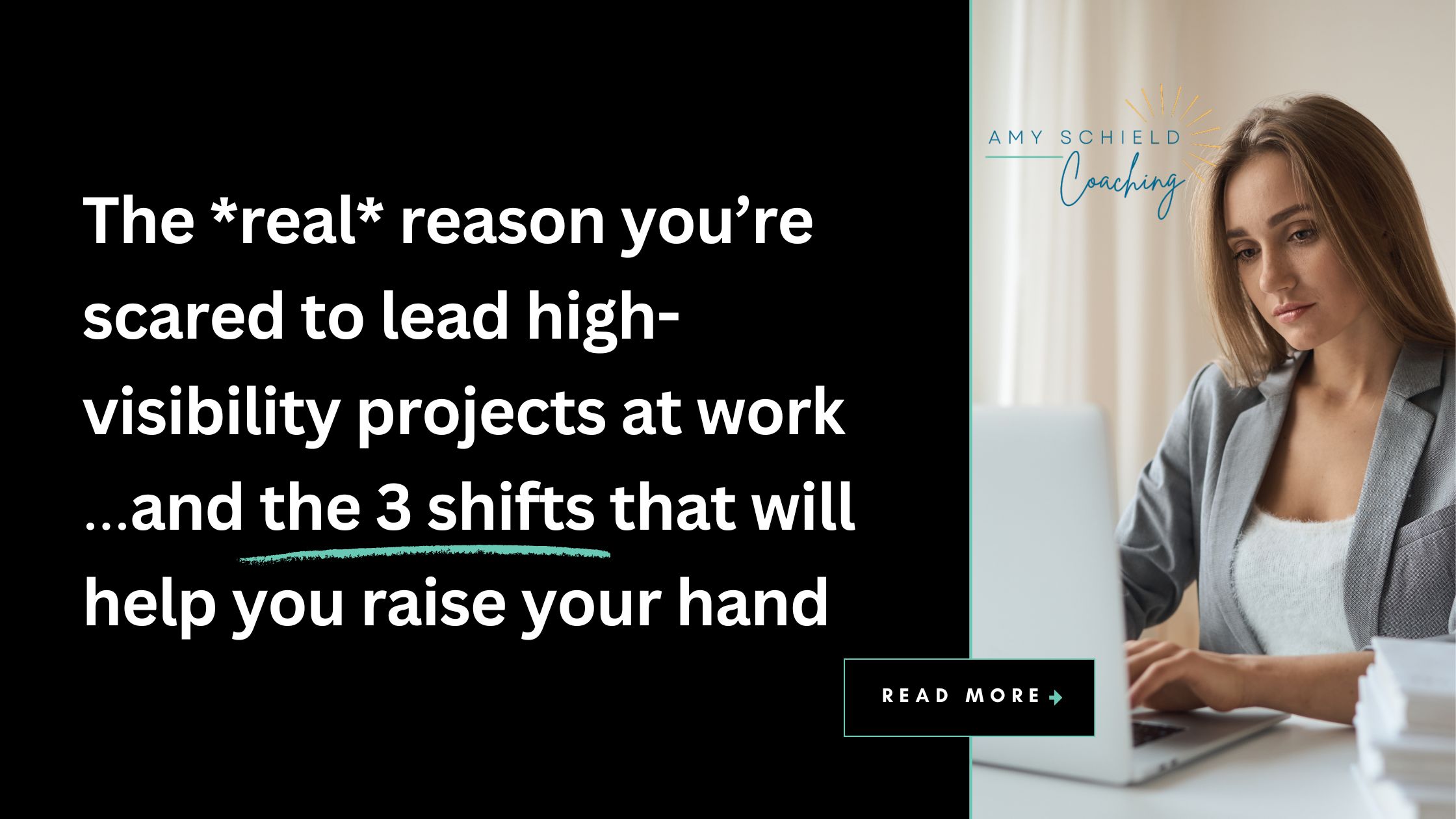 The real reason you’re scared to lead high-visibility projects at work – and the 3 shifts will help you raise your hand | Amy Schield Coaching