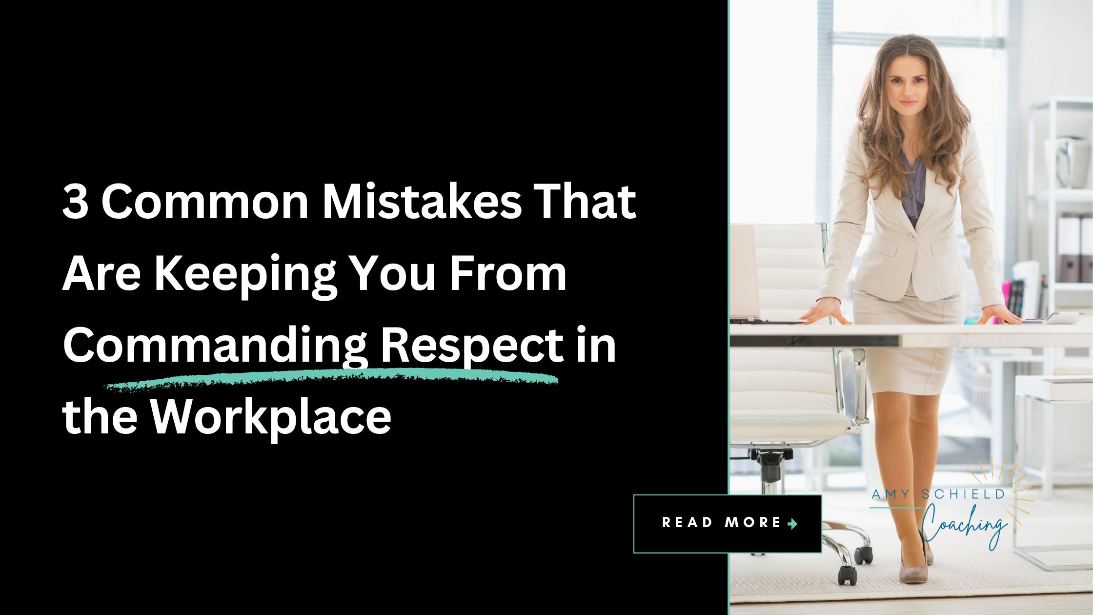 3 common mistakes that are keeping you from commanding respect in the workplace | Amy Schield Coaching