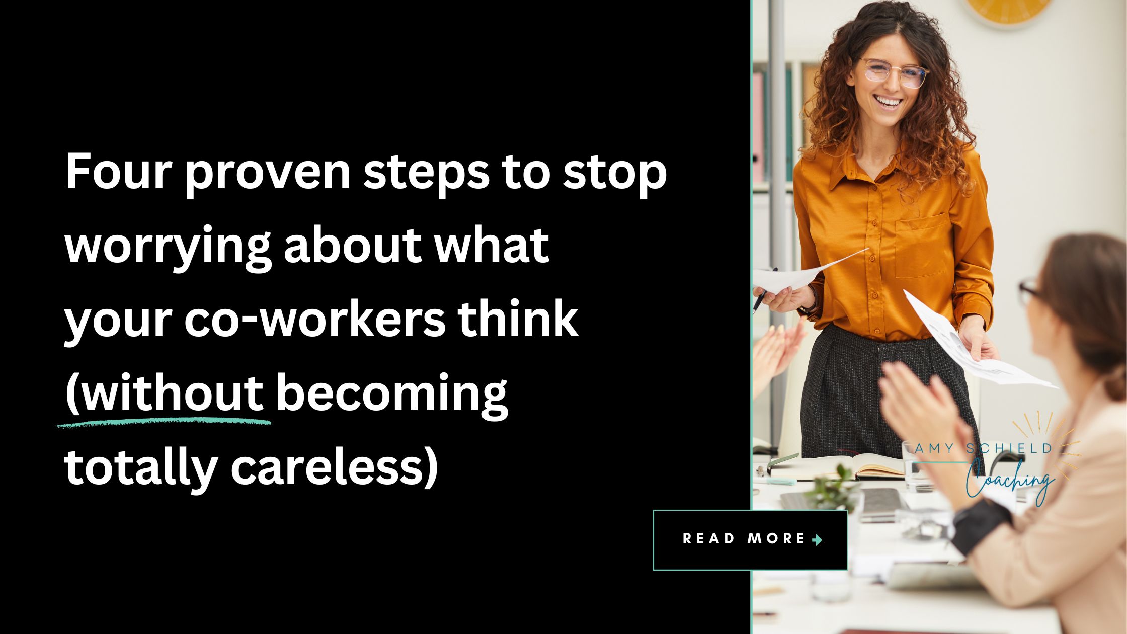 How to stop worrying about what your co-workers think without becoming careless | Amy Schield Coaching